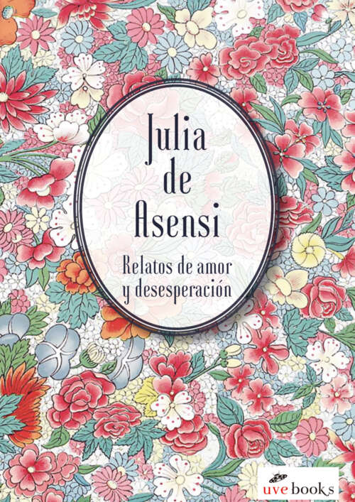 Relatos de amor, locura y desesperación