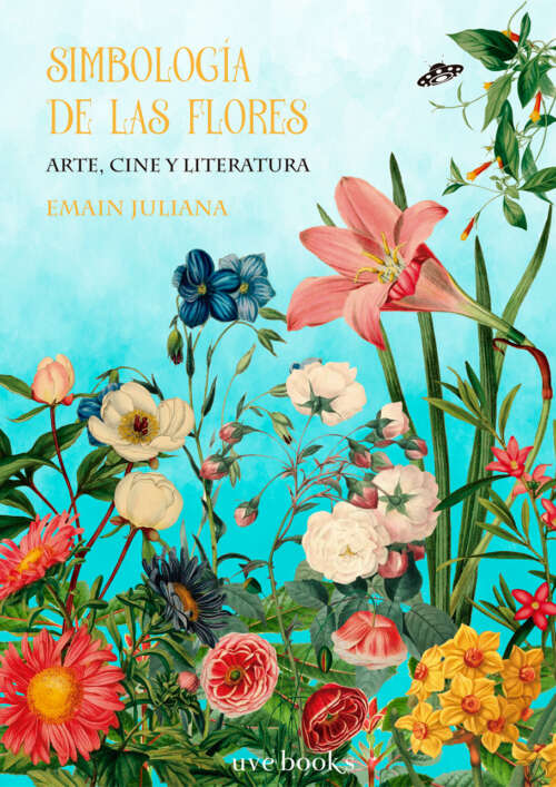 Simbología de las flores. Arte, cine y literatura.